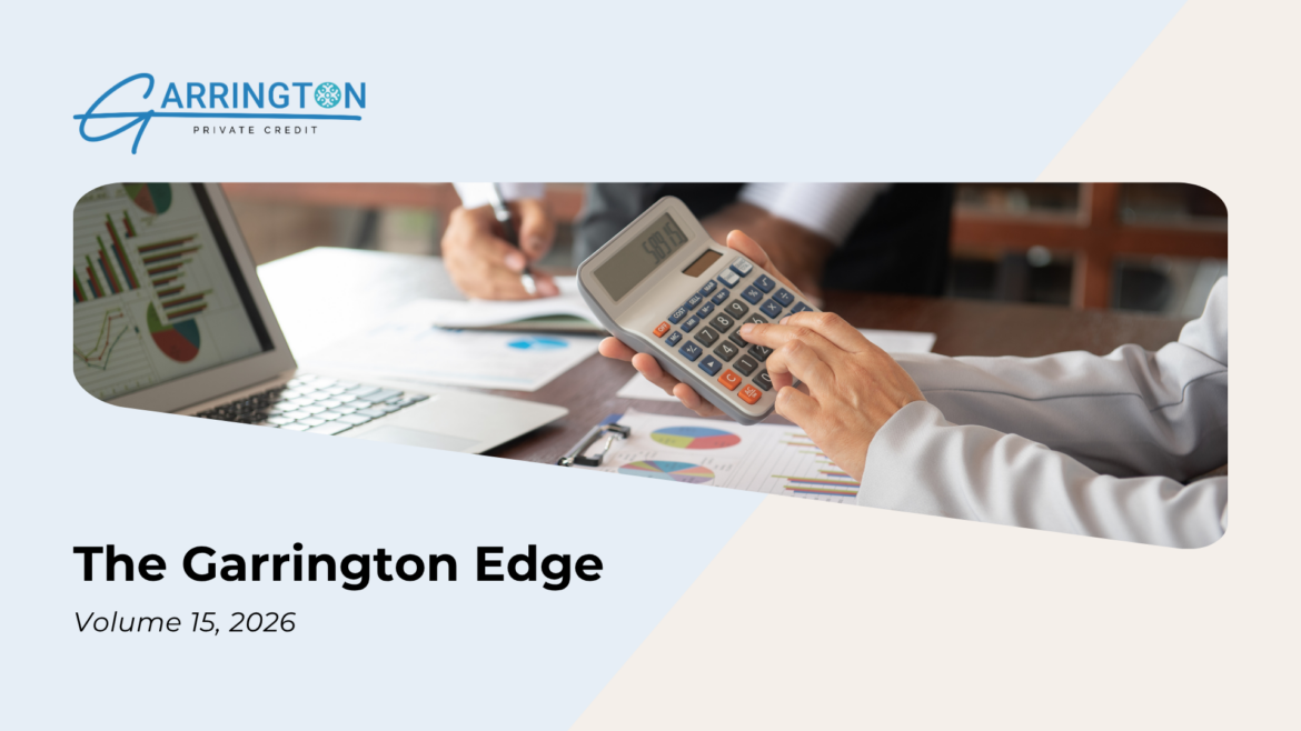 The Garrington Edge: Volume 15 – Not All Collateral Is Created Equal
