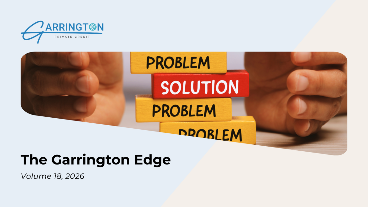 The Garrington Edge: Volume 18 – When a Borrower Hits Distress: What a Disciplined Workout Actually Looks Like