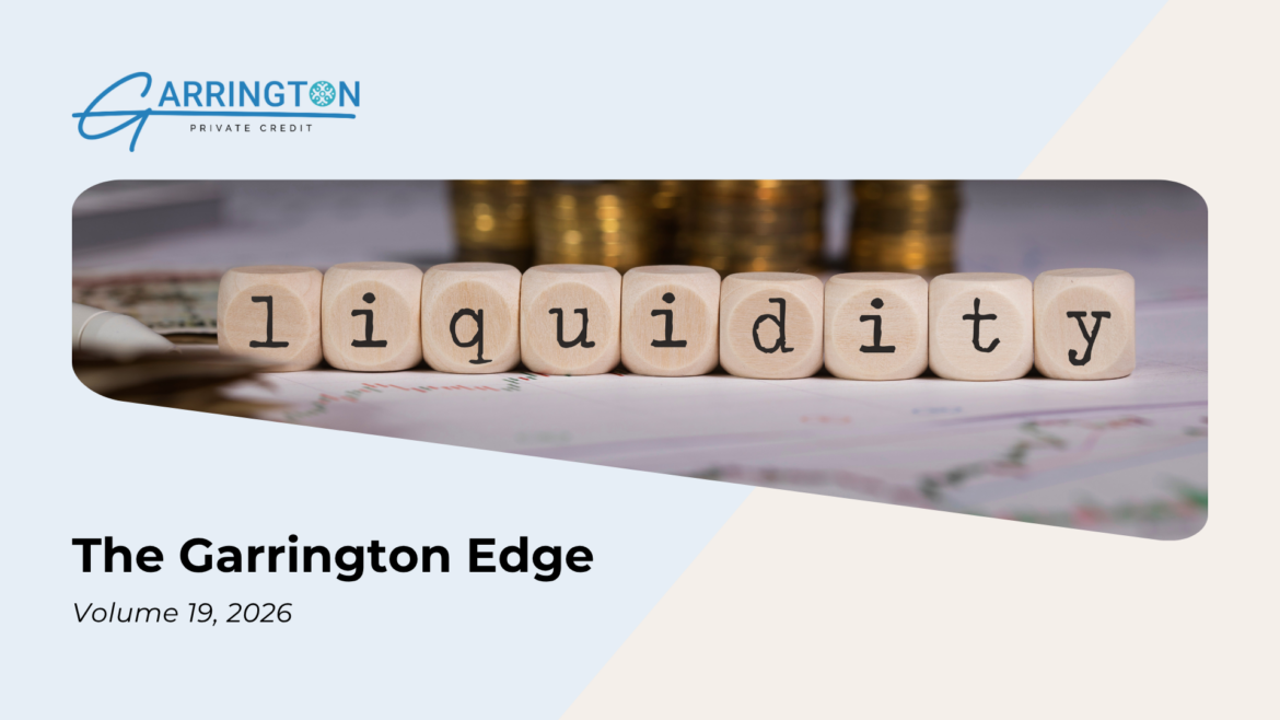 The Garrington Edge: Volume 19 – Liquidity, Designed on Purpose